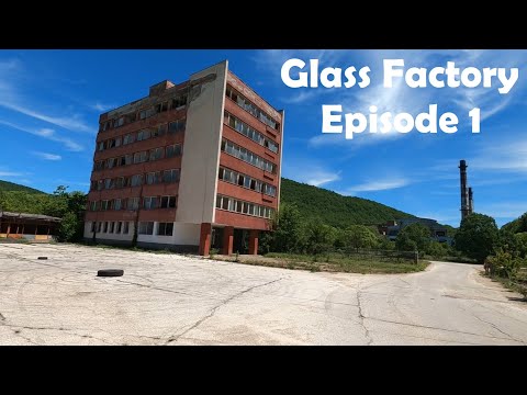 Видео: ИЗОСТАВЕН ЗАВОД ЗА СТЪКЛО - EПИЗОД 1