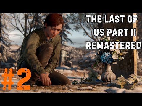 Видео: ТЯЖЕЛАЯ ПОТЕРЯ ► The Last of Us Part II Remastered #2