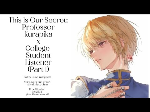 Видео: Это наш секрет: Профессор Курапика x Студент-слушатель (R16: Часть 1) (Поцелуи) ♡ Курапика ASMR