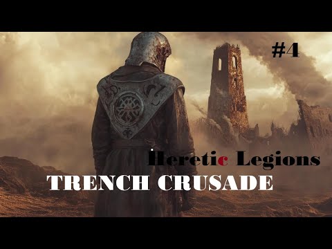 Видео: Легион Еретиков | Trench Crusade | #4 Fantasy