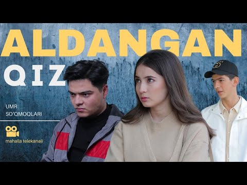 Видео: Aldangan qiz | Алданган қиз | Umr so'qmoqlari | #mahallatv #uzbekkino #rek