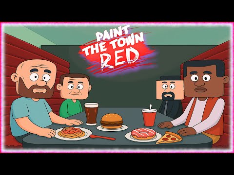 Видео: Paint the town Red. Пользовательские уровни 362. Очередной раз идем в ресторан, но все как всегда...