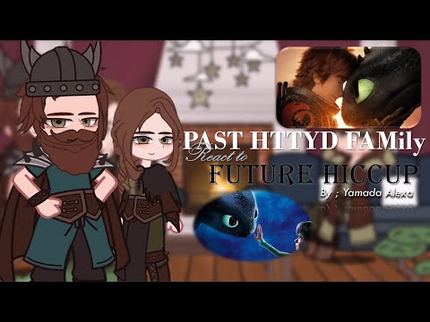 Видео: Прошлая семья HTTYD реагирует на будущих Иккинга и Беззубика!! 🦖🦖 🐳