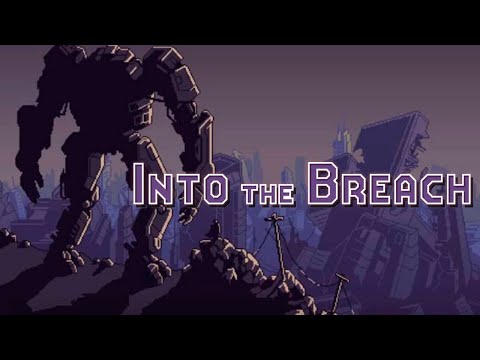 Видео: ПРЕКРАСНАЯ ИГРА ОТ СОЗДАТЕЛЕЙ FTL! \ Into the Breach