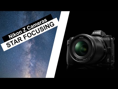 Видео: Камеры Nikon Z | Простой способ сфокусироваться на звёздах и Млечном Пути