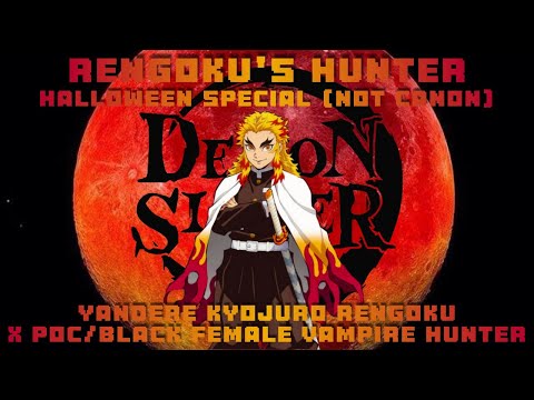 Видео: Охотник на Ренгоку🔥Хэллоуин👻Специальный🎃Яндере Ренгоку X Черная фем-охотница на вампиров Слушател...