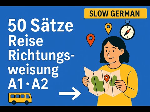 Видео: 50 фраз для путешествий и маршрутов | Медленный немецкий A1 A2 | Изучайте немецкий язык для путеш...