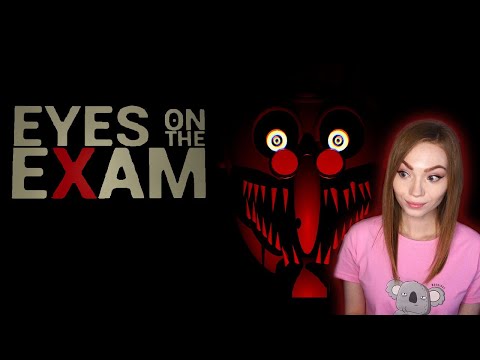 Видео: Самый жуткий экзамен • EYES ON THE EXAM • Прохождение на стриме