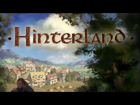 Видео: Первая попытка в Hinterland - 02