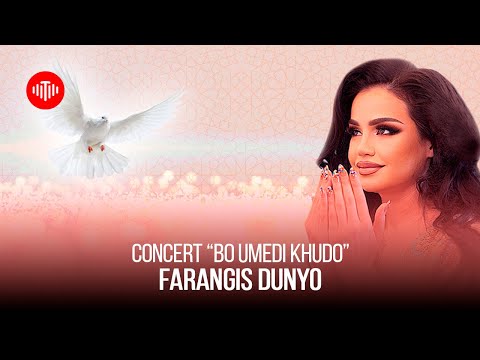 Видео: Фарангис Дунё - Шоу-консерти "Бо умеди Худо" / Farangis Dunyo - Concert "Bo Umedi Khudo" (2022)