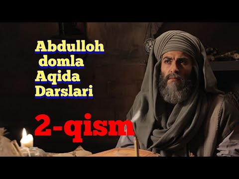 Видео: Абдуллох домла АКИДА дарслари 1+2- кисм.ABDULLOX DOMLA AQIDA ILMI silsila darslari 2-qism