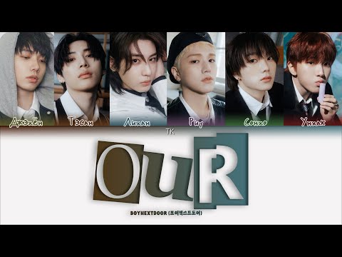 Видео: BOYNEXTDOOR – OUR [ПЕРЕВОД НА РУССКИЙ/КИРИЛЛИЗАЦИЯ Color Coded Lyrics]