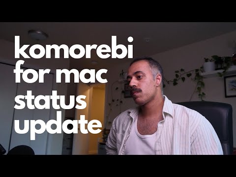Видео: komorebi для обновления статуса macOS и предварительного просмотра функций 19/9