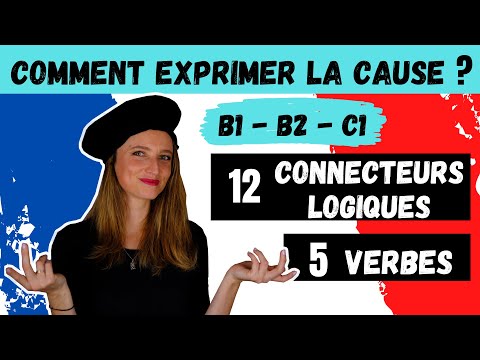 Видео: 🇫🇷 Как выразить причину? 12 логических соединителей + 5 глаголов - DELF B1_DELF B2 _ DALF C1 🔥