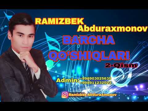 Видео: РАМИЗБЕК АБДУРАХМОНОВ ТЕРМА КУ́ШИКЛАРИ 2-кисм/RAMIZBEK ABDURAXMONOV BARCHA QO'SHIQLARI 2-qism