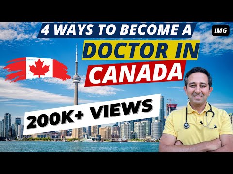 Видео: Как стать врачом в Канаде, будучи IMG | 4 пути