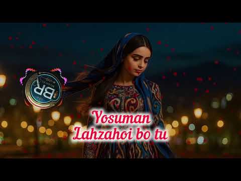 Видео: Yosuman - Lahzahoi bo tu /  Ёсуман - Лаҳзаҳои бо ту