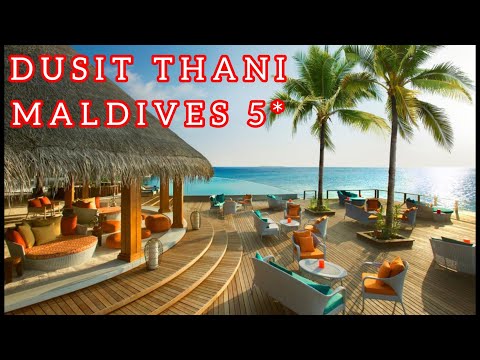 Видео: МАЛЬДИВЫ: ОТЕЛЬ DUSIT THANI 5* НАШ ПЕРВЫЙ ДЕНЬ НА ОСТРОВЕ!🔥