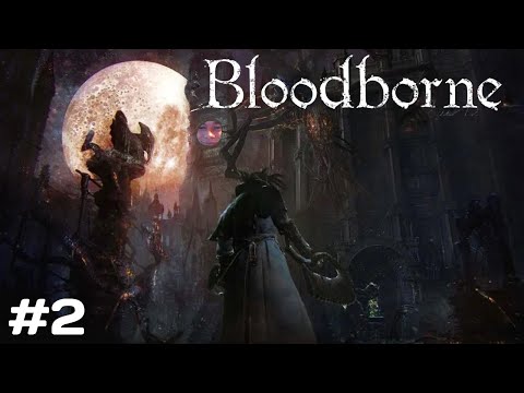 Видео: Рекви проходит Bloodborne #2