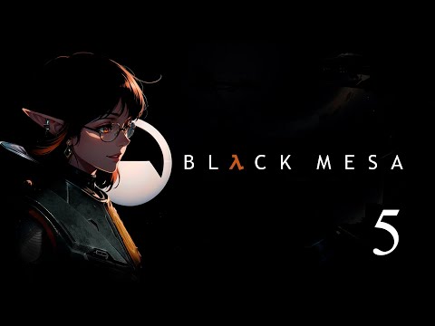 Видео: Black Mesa | Cтрим 5