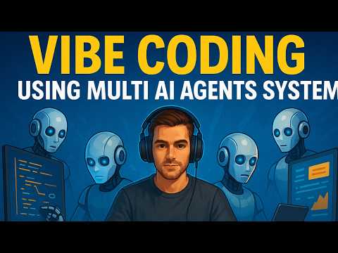 Видео: Vibe Coding с использованием многоагентных систем искусственного интеллекта — будущее разработки ...