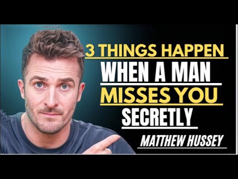 Видео: Когда мужчина тайно скучает по тебе, всегда происходят эти три вещи || Речь Мэтью Хасси||