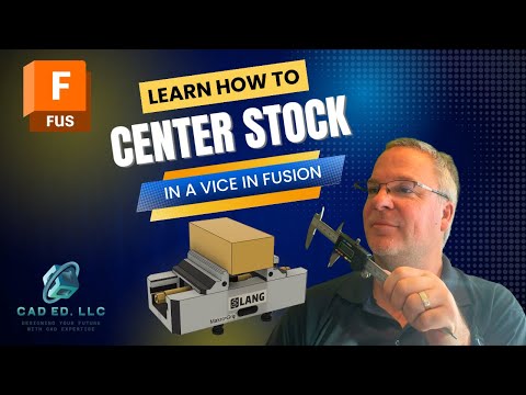 Видео: Узнайте, как центрировать заготовку в тисках в Fusion