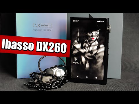 Видео: Ibasso DX260 - Музыкальный и техничный Hi-Fi плеер для аудиофила!