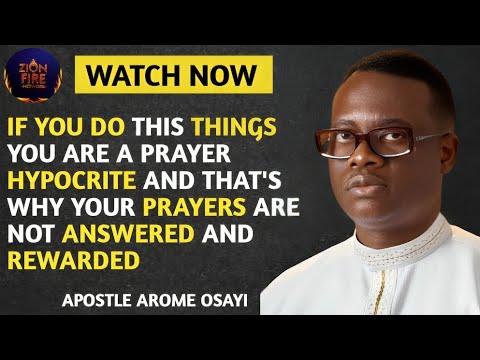 Видео: ПОЧЕМУ ВАШИ МОЛИТВЫ НЕ ОТВЕТИЛИ И НЕ ПОЛУЧИЛИ ВОЗНАГРАЖДЕНИЯ | АПОСТОЛ АРОМ ОСАЙИ