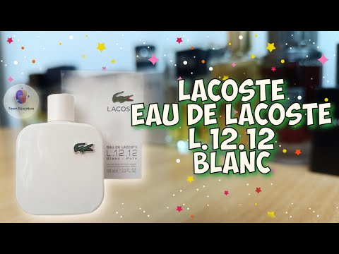Видео: LACOSTE EAU DE LACOSTE L 12.12 BLANC LIMITED EDITION - знакомство с ароматом и мое мнение по нему