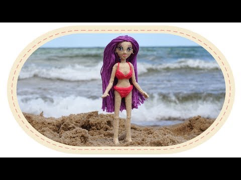 Видео: Купальник крючком для Виолетты (Низ). Crochet swimsuit for Violetta doll (Bottom).
