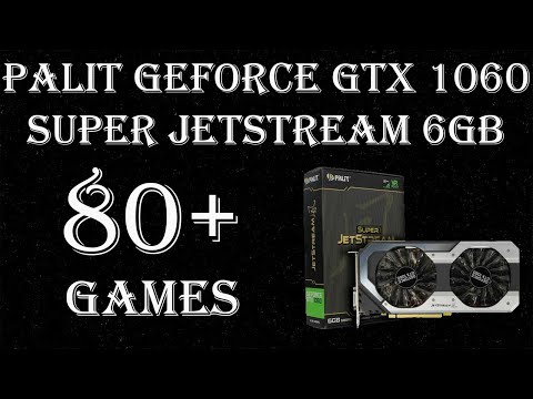 Видео: Palit GeForce GTX 1060 6Gb SUPER JETSTREAM. И снова она спустя два года, но с другими играми!