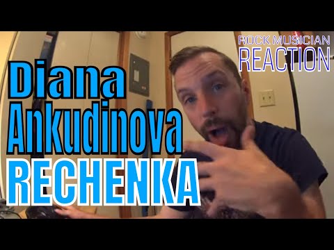 Видео: ДИАНА АНКУДИНОВА - РЕЧЕНКА - Реакция рок-музыканта !!!