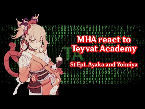 Видео: MHA react to Teyvat Academy / МГА реагирует на Академию Тейват || S1 Ep1