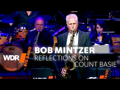 Видео: Bob Mintzer & WDR BIG BAND - Reflections on Count Basie | Полный концерт