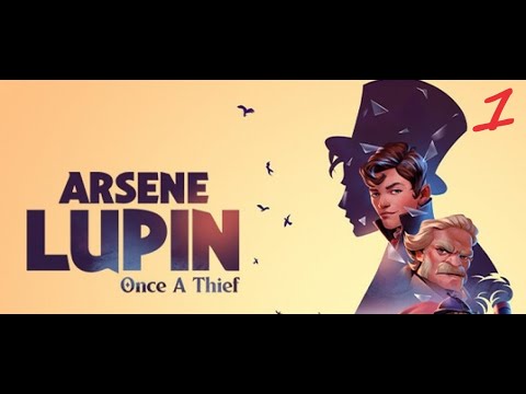 Видео: ИСТОРИЯ ВОРА АРСЕНИЯ ► Arsene Lupin: Once A Thief ♣  Прохождение 1