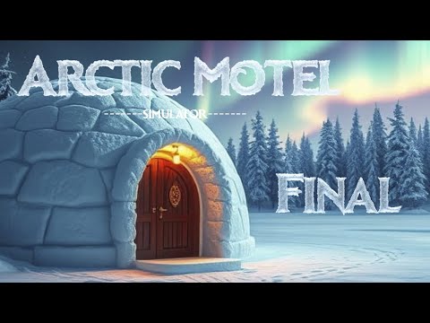 Видео: Последняя НОЧЬ в Арктическом Мотеле ❄️ | ФИНАЛ Arctic Motel Simulator