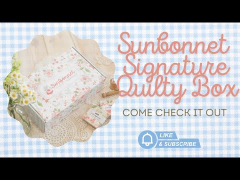 Видео: Распаковка фирменной коробки для лоскутного одеяла Sunbonnet от My Sew Quilty Life