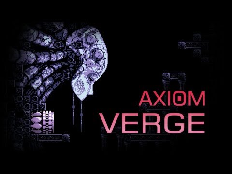 Видео: Axiom Verge ФИАСКО