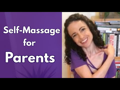 Видео: Самомассаж для родителей и опекунов: снятие боли и напряжения в верхней части тела