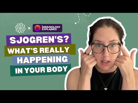 Видео: Иммунология болезни Шегрена: объяснения врача и пациента (совместно с Immunology Explained)