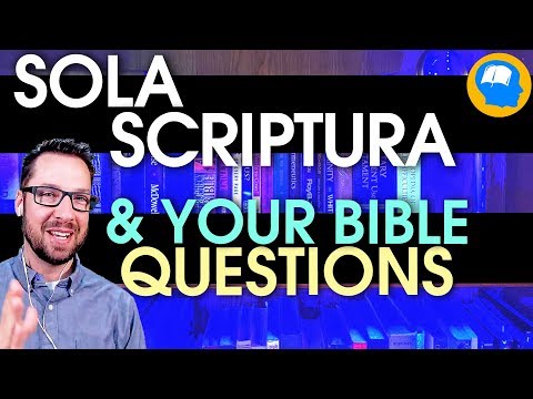 Видео: Sola Scriptura: почему я в это верю и как это работает