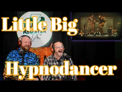 Видео: *ПЕРВАЯ РЕАКЦИЯ* Little Big - Hypnodancer