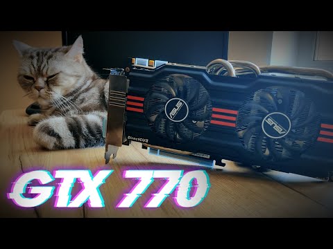 Видео: Nvidia GTX 770 | Бегемот из прошлого