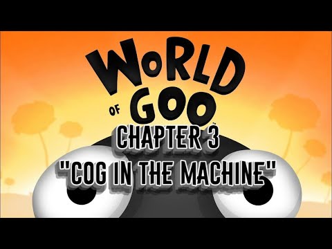 Видео: World Of Goo " Глава 3 фабрика Гуу "