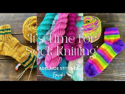 Видео: «Время вязать носки» Эпизод 2 Adelaide Stitches