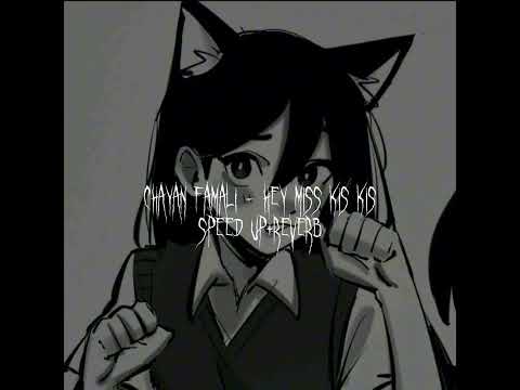 Видео: Чаян Фамали - Эй, мисс кис кис speed up+reverb//~