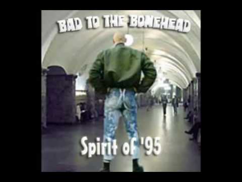 Видео: Bad To The Bonehead   'Дух 95го!'