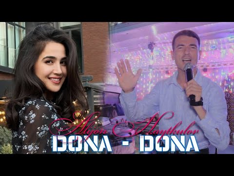 Видео: DONA-DONA ALIJON HAYTKULOV COVER! 💥.     ДОНА-ДОНА АЛИЖОН ХАЙТКУЛОВ КОВЕР! 2025 ТУЙ СХ МОСКВА