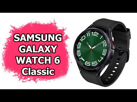 Видео: Обзор Samsung Galaxy Watch 6 Classic